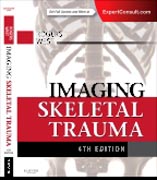 Imaging Skeletal Trauma: Expert Consult - Online and Print