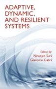 Adaptive, dynamic, and resilient systems