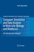 Computer simulation and data analysis in molecular biology and biophysics: an introduction using R