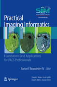 Practical imaging informatics: foundations and applications for PACS professionals