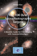 The 100 best targets for astrophotography: a monthly guide for CCD imaging with amateur telescopes