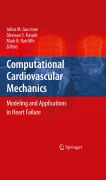 Computational cardiovascular mechanics: modeling and applications in heart failure