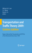 Transportation and Traffic Theory 2009 : Golden Jubilee: Papers selected for presentation at ISTTT18, a peer reviewed series since 1959