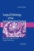 Surgical pathology of the gastrointestinal system: bacterial, fungal, viral, and parasitic infections