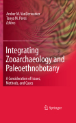 Integrating zooarchaeology and paleoethnobotany: a consideration of issues, methods, and cases
