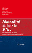 Advanced test methods for SRAMs: effective solutions for dynamic fault detection in nanoscaled technologies