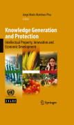 Knowledge generation and protection: intellectual property, innovation and economic development