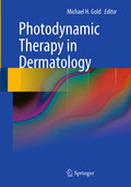 Photodynamic therapy in dermatology