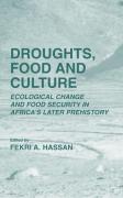 Droughts, food and culture: ecological change and food security in Africa's later prehistory
