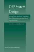 DSP system design: complexity reduced IIR filter implementation for practical applications