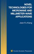 Novel technologies for microwave and millimeter-wave applications