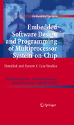 Embedded software design and programming of multiprocessor system-on-chip: Simulink and system C case studies