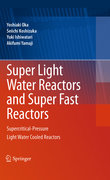 Super light water reactors and super fast reactors: supercritical-pressure light water cooled reactor