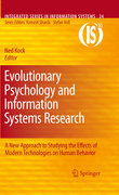 Evolutionary psychology and information systems research: a new approach to studying the effects of modern technologies on human behavior