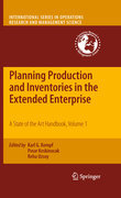 Planning production and inventories in the extended enterprise v. 1 A state of the art handbook