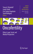 Oncofertility: ethical, legal, social, and medical perspectives