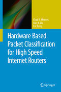 Hardware based packet classification for high speed internet routers