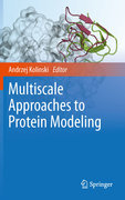Multiscale approaches to protein modeling: structure prediction, dynamics, thermodynamics and macromolecular assemblies