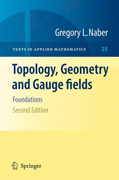 Topology, geometry and Gauge fields: foundations