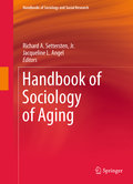 Handbook of the sociology of aging