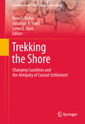 Trekking the shore: changing coastlines and the antiquity of coastal settlement