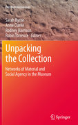 Unpacking the collection: museums as networks of material and social agency