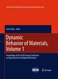 Dynamic behavior of materials: Proceedings of the 2010 Annual Conference on Experimental and Applied Mechanics v. 1