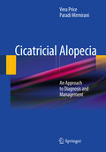 Cicatricial alopecia: an approach to diagnosis and management