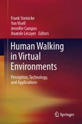Human Walking in Virtual Environments: Perception, Technology, and Applications