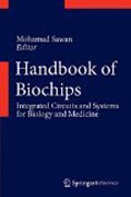 Handbook of biochips: integrated circuits and systems for biology and medicine