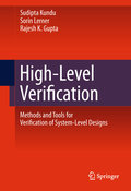 High-level verification: methods and tools for verification of system-level designs