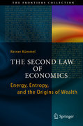The second law of economics: energy, entropy, and the origins of wealth