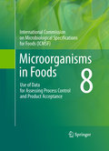 Microorganisms in foods 8: use of data for assessing process control and product acceptance
