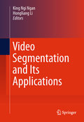 Video segmentation and its applications