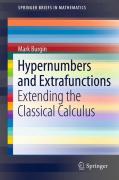 Hypernumbers and extrafunctions: extending the classical calculus