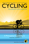 Cycling: philosophy for everyone : a philosophical tour de force