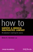 How to survive a medical malpractice lawsuit: the physician's roadmap for success