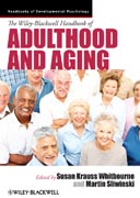 The Wiley-Blackwell handbook of adulthood and aging