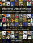 Structured decision making: a practical guide to environmental management choices