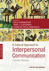 A cultural approach to interpersonal communication: essential readings