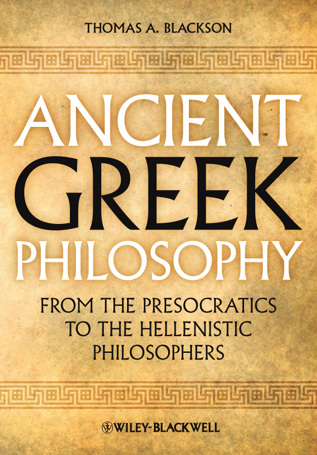 Ancient Greek philosophy: from the Presocratics to the Hellenistic philosophers