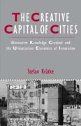 The creative capital of cities: interactive knowledge creation and the urbanization economies of innovation