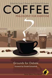 Coffee - philosophy for everyone: grounds for debate