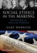 Social ethics in the making: interpreting an American tradition
