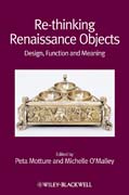 Re-thinking Renaissance objects: design, function and meaning