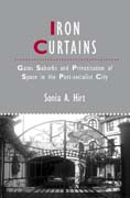 Iron curtains: gates, suburbs and privatization of space in the post-socialist city