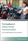 The handbook of global health communication