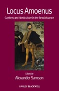 Locus Amoenus: gardens and horticulture in the Renaissance