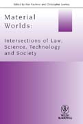 Material worlds: intersections of law, science, technology, and society