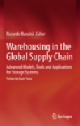 Warehousing in the global supply chain: advanced models, tools and applications for storage systems